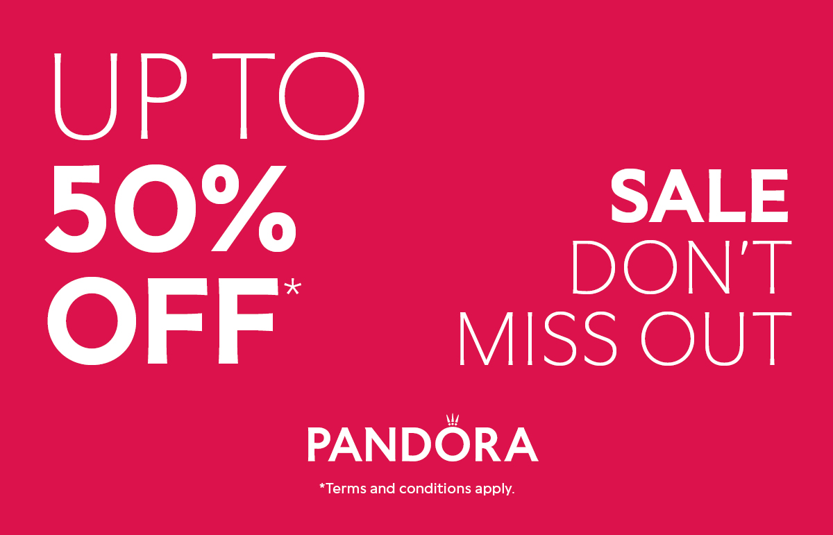 Pandora's End of Year – save 50% Offer - Charlestown Square